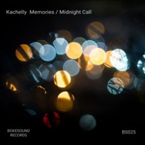 Download track Memories (Original Mix) Kachelly