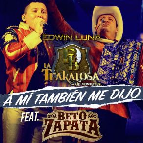 Download track A Mí También Me Dijo (Beto Zapata) Edwin Luna