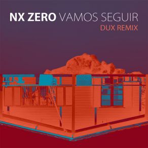 Download track Vamos Seguir (Dux Remix) Nx Zero