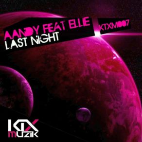 Download track Last Night (Radio Edit Mix) Ellie, Aandy