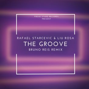 Download track The Groove (Bruno Reis Radio) Liu RosaBruno Reis