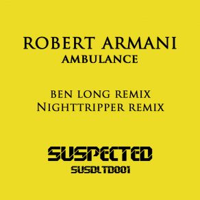 Download track Ambulance (Ben Long Remix) Robert ArmaniBen Long