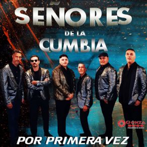 Download track Por Primera Vez Señores De La Cumbia