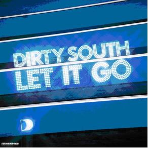 Download track Let It Go (Full Vocal Mix) Dirty South, Rudy