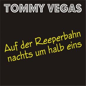 Download track Auf Der Reeperbahn Nachts Um Halb Eins (Roger-Hunt-Mix) Tommy Vegas