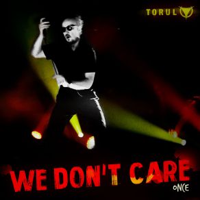 Download track We Don't Care (Into The Knot Remix) TorulInto The Knot