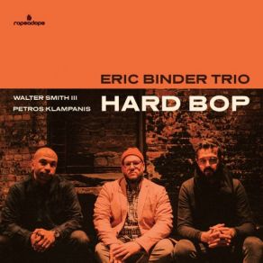 Download track Hard Bop Walter Smith III, Petros Klampanis, Eric Binder Trio