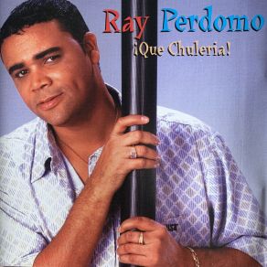 Download track Ese Soy Yo Ray Perdomo