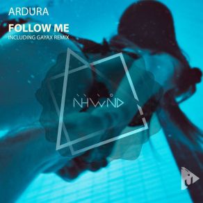 Download track Follow Me (Gayax Remix) ArduraGayax