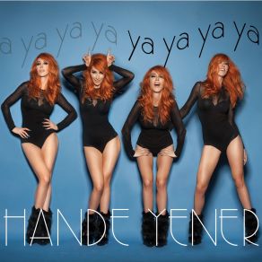 Download track Ya Ya Ya (Radio Mix) Hande Yener, Ayhan Dogan