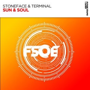 Download track Sun & Soul Stoneface & Terminal