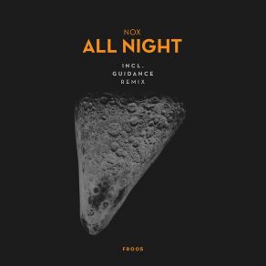 Download track All Night (Guidance Remix) DJ Nox