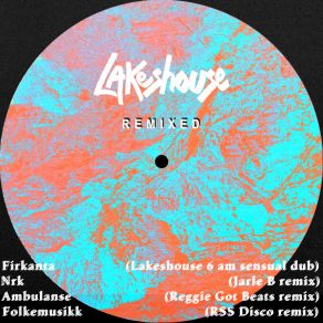 Download track Ambulanse (Reggie Got Beats Remix) LakeshouseReggie Got Beats