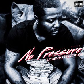 Download track No Pressure Lorenzo Chatmon