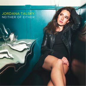 Download track Neither Of Either Jordana Talsky