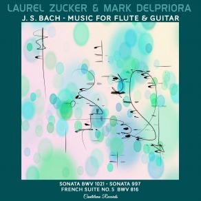 Download track Sonata For Flute And Guitar, BWV 1021 I. Adagio Laurel Zucker