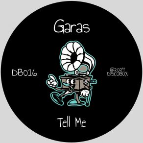 Download track Tell Me (Extended Mix) Garas