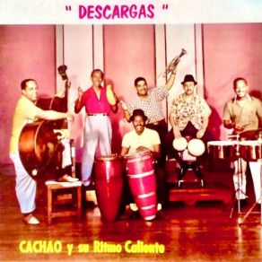 Download track Descarga Cubana (Remastered) Cachao, Su Ritmo Caliente