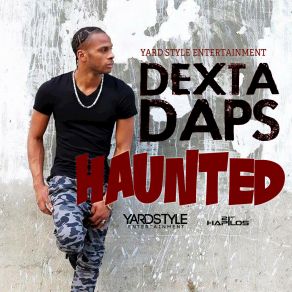 Download track Haunted (Radio) Dexta Daps