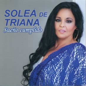 Download track Dime Que Tú Me Quieres Soleá De Triana