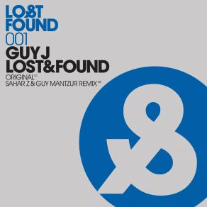 Download track Lost & Found (Sahar Z & Guy Mantzur Remix) Guy J