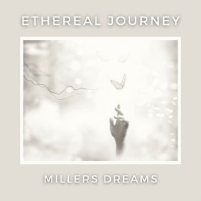 Download track Ethereal Journey (Original) Millers Dreams