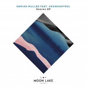 Download track Heaven Demian MullerKnowkontrol