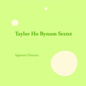 Download track Part IV: Layer Taylor Ho Bynum Sextet