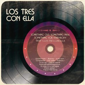 Download track In My Room (El Amor) Los Tres