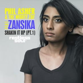 Download track Shakin' It Up (PA) Phil Asher, The Mighty Zaf, Zansika