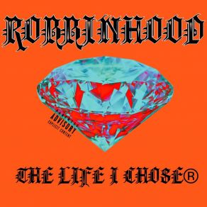 Download track The Life I Chose Robbinhood