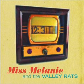 Download track I Lost The Best Thing Miss Melanie, The Valley Rats