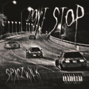 Download track Don't Stop (Speed Up) SPXCZWXLK