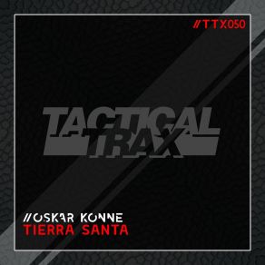 Download track Tierra Santa (Extended Mix) Oskar Konne