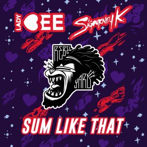 Download track Sum Like That (Radio Edit) Lady Bee, Sigourney K