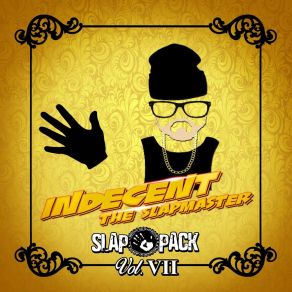 Download track Smashin Indecent The Slapmaster