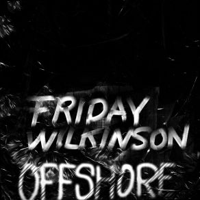 Download track Silent Wars & Broken Chords Friday Wilkinson