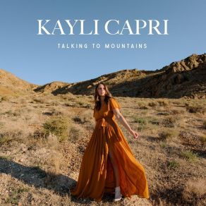 Download track Talking To Mountains Kayli Capri