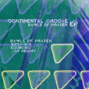 Download track Bawls Of Prayer (Ready Made Mix) Continental Groove