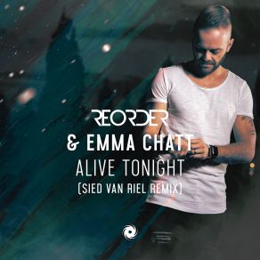 Download track Alive Tonight (Sied Van Riel Extended Remix) Emma Chatt