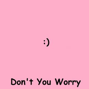 Download track Don't You Worry (Speed Up Remix) Sarnuis