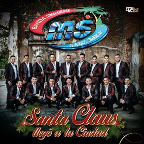 Download track Santa Claus Llegó A La Ciudad Banda Sinaloense MS De Sergio Lizárraga