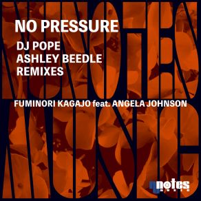 Download track No Pressure (Ashley Beedle's North Street Extended Mix) Angela JohnsonAshley Beedle