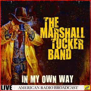 Download track Never Trust A Stranger (Live) The Marshall Tucker Band