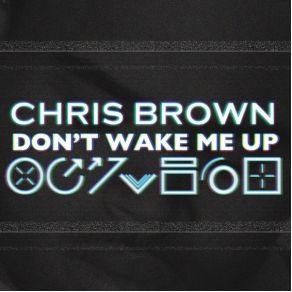 Download track Don'T Wake Me Up (Panic City Remix Radio Edit) Chris Brown