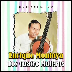 Download track Andalucía, Tierra Mía (Remastered) Enrique Montoya