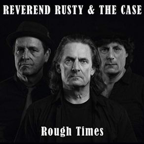 Download track Time Is Tickin' Case, Reverend Rusty