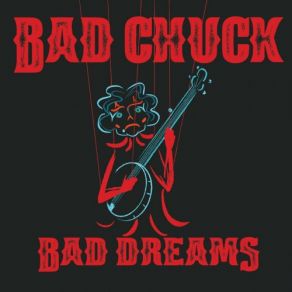 Download track Drunk On Dreams Bad Chuck