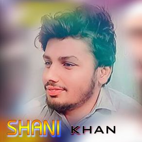 Download track Ter Ba Shi Dawran Shani Khan