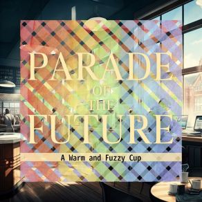 Download track Wake And Whistler Parade Of The Future